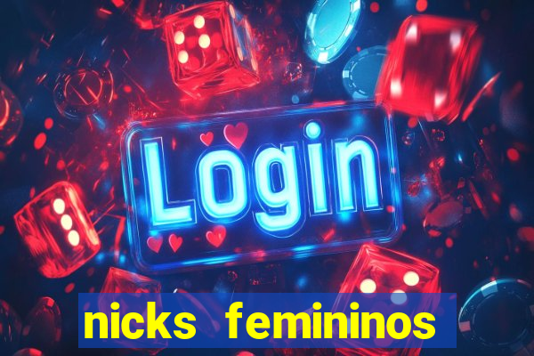 nicks femininos para jogos